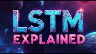 LSTM Explained in 2 Minutes