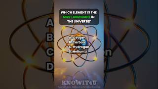 🌠🧪💫 Science Quiz: Which Element Is the Most Abundant in the Universe? #sciencequiz #quiz #science