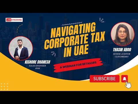 A Webinar for Retailers | Navigating Corporate Tax in UAE | By Kishore Dhanesh & Thasni in Malayalam