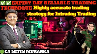 Expiry Day Reliable Trading Technique || Nitin Murarka Nifty ke Nishanebaaz