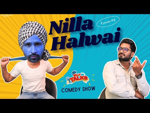 Nilla Halwai - ( Silly Talks  ) Session 1 - Episode 6 || Punjabi Comedy Show  || Latest Video 2025