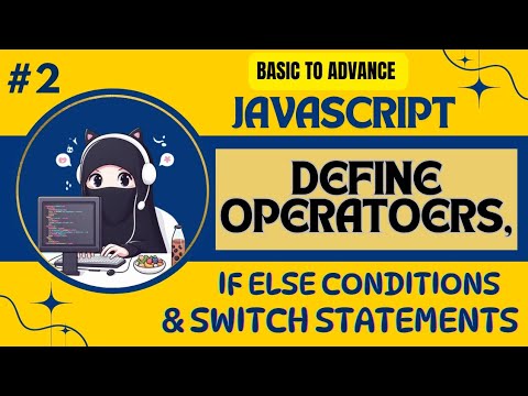 JavaScript full Course||Chapter:no: 2||Define Operators, if Else Condition & Switch Case Statement