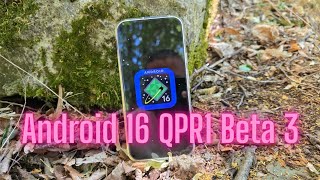 Android 16 QPR1 Beta 3 is Here