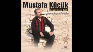 Mustafa Küçük - Haberim Yok