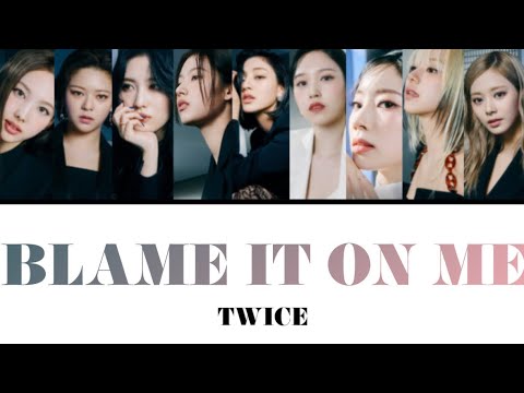 BLAME IT ON ME / TWICE 【カナルビ・日本語訳・歌詞】