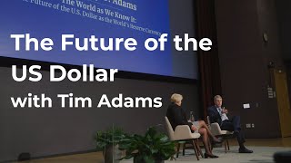The Future of the US Dollar | Q&A with Tim Adams