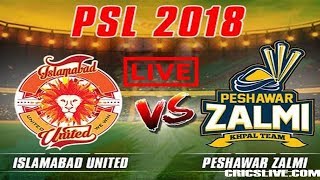 LIVE  PSL 2018 FINAL | Islamabad United VS Peshawar Zalmi LIVE From Karachi