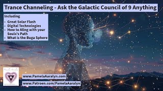 Channeling the Galactic Council of 9: The Nature of Timelines, The Great Solar Flash & More!