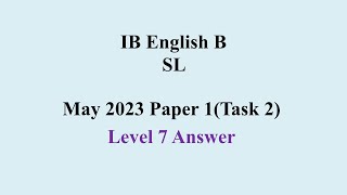 IB English B SL: May 2023 Paper 1 Task 2: Level 7 answer