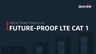 FUTURE-PROOF LTE CAT 1 Vehicle Tracker Product Line