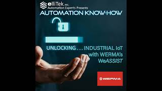 Ep. 1 - Unlocking Industrial IoT with WERMA’s WeASSIST