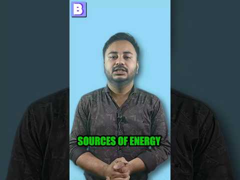 Sources of Energy | Types of Energy | NCERT