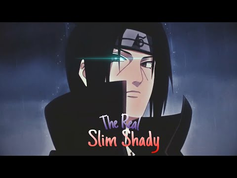 Itachi Uchiha edit || The Real Slim Shady ||