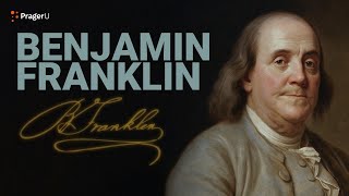 Road to Liberty: Benjamin Franklin | The White House Founders Museum | PragerU