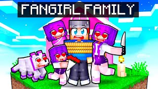 Having a CRAZY FANGIRL Family in Minecraft!