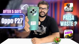 Oppo F27 5G Review After 5 Days Of Usage 🔥 | HONEST REVIEW | HINDI