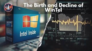 The Growth and Controlled Collapse of WinTel