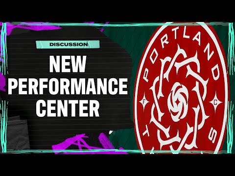 In Case You Missed It: Portland Thorns' NEW Performance Center I Attacking Third