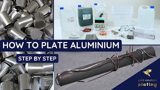 Aluminium Plating Tutorial - How to Plate Aluminium Step by Step