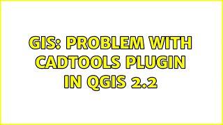 GIS: Problem with CadTools plugin in QGIS 2.2