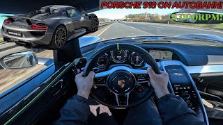 BEST SOUND EVER😍 PORSCHE 918 SPYDER AUTOBAHN POV DRIVE!🤯 Does it feel like 1.5 Million€? POV Review
