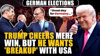 "Real independence" German poll victor Merz plans pivot from US as Trump hails Germany’s ‘great day’