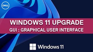 GUI Windows 11 Upgrade | Windows 11 Features | Dell Support