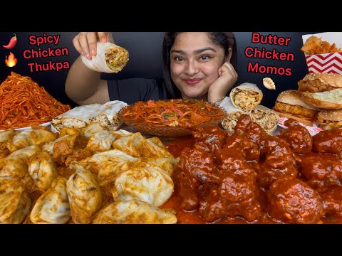 BUTTER CHICKEN MOMOS, SPICY CHICKEN THUKPA,  SPICY CHICKEN LOLLIPOP, CHICKEN SCHEZWAN NOODLES,EATING