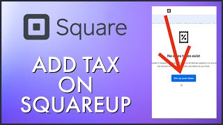 How to Add Tax on Squareup 2024?