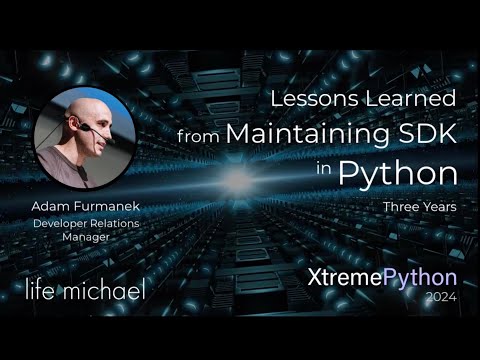Lessons Learned From Maintaining SDK in Python for Three Years | Adam Furmanek