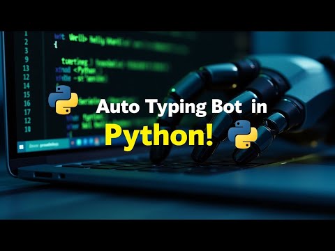 Auto Typing Bot with Python 🔥 | Type Like a Hacker in Seconds!