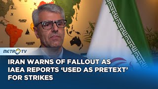 Tehran Accuses IAEA of Providing 'Pretext' For Israeli, US Attacks on Iranian Nuclear Facilities