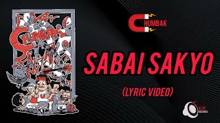 CHUMBAK | SABAI SAKYO (LYRIC VIDEO)