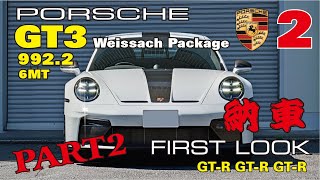 992.2 PORSCHE 911 GT3 Weissach Package "Delivery Day Part 2"
