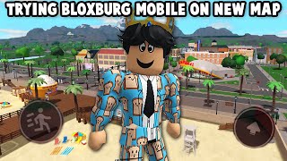 TRYING BLOXBURG ON MOBILE FOR THE FIRST TIME ON NEW MAP