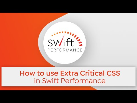 How to use Extra Critical CSS in Swift Performance
