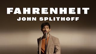 John Splithoff - Fahrenheit (Official Video)