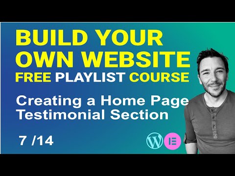 How to make a Testimonial Section - Build your own Wordpress Website - Free Course 7/14