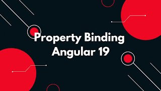 #8 🚀 Angular 19 Tutorial: Master Property Binding for Dynamic UI Updates 💡
