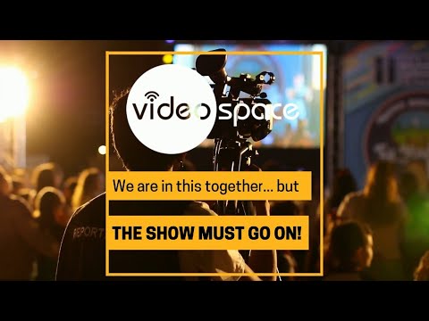 Videospace - The show must go on (with COVID-19)