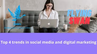 top 4 trends in social media and digital marketing