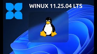Winux Operating System (Windows Linux) 11.25.04 LTS "NOBLE"