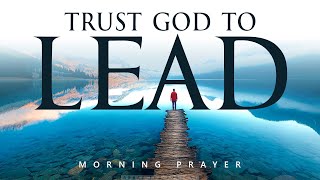 May God's Word Direct Your Steps | A Blessed Morning Prayer To Start Your Day