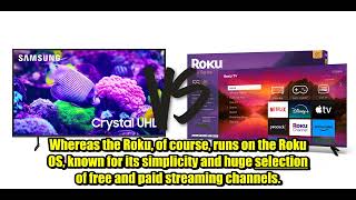 Samsung 43-in DU7200 Crystal UHD Smart TV VS Roku Smart TV – 55-Inch Plus Series 4K QLED RokuTV