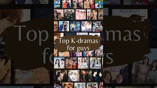 Best K-Dramas for Guys: Must-Watch Korean Dramas for Male Viewers! 🌟🎭👨#topkdrama #topkdramas