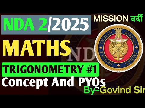 Trigonometry For NDA 2 2025 | L1 | NDA 2 2025 Maths Classes | NDA 1 2025 Maths PYQ | Govind sir