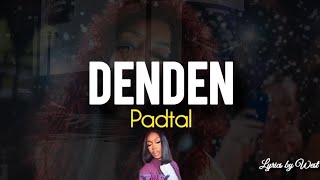 Padtal - Denden (Lyric Video)