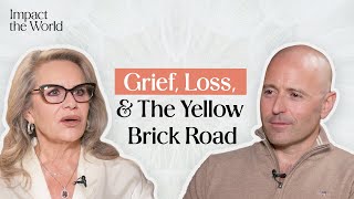Grief, Loss, and The Yellow Brick Road | Susan Grau