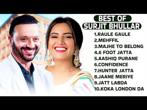 Best Of Surjit Bhullar Songs 2025 | Surjit Bhullar New Punjabi Songs | New Punjabi Jukebox 2025