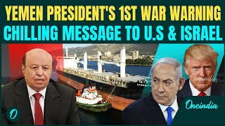 "No Mercy": Yemen President's Chilling Warning To US and Israel | Houthis Sink More Ships Kill Many